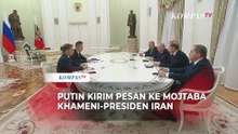 Terungkap! Pesan Putin ke Mojtaba Khamenei & Presiden Iran: Teman Setia