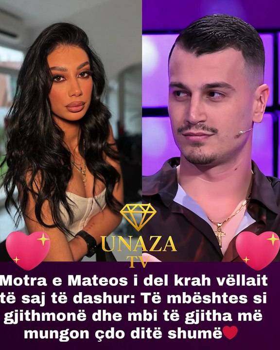 🔵Motra e Mateos i del krah vëllait të saj të dashur: Të mbështes si gjithmonë dhe mbi të gjitha më mungon çdo ditë shumë❤