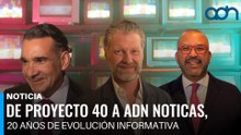 De Proyecto 40 a adn Noticas, 20 años de evolución informativa