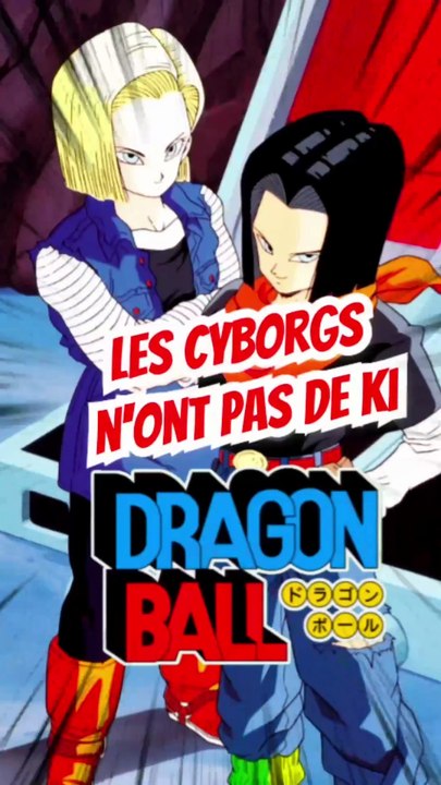 Les cyborgs n'ont pas de ki dans DRAGON BALL