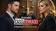 Caso Cerrado El Regreso De La Reina De La Ley Hd Watch Till The End