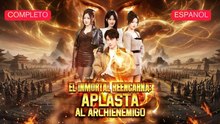 EspañOl El Inmortal Reencarna Aplasta Al Archienemigo VersióN Completo