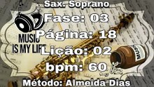 Fase: 03 Página: 18 Lição: 02 - Sax. Soprano [60 bpm]