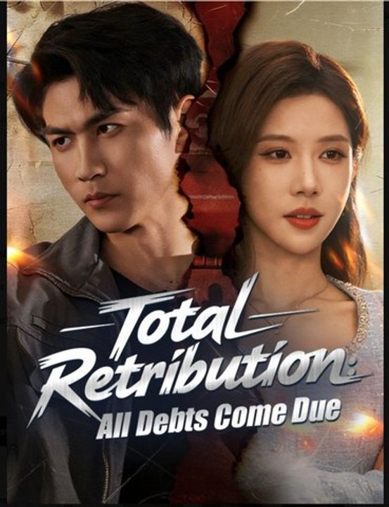 Total Retribution All Debts Come Due- Full Drama Movie English Sub