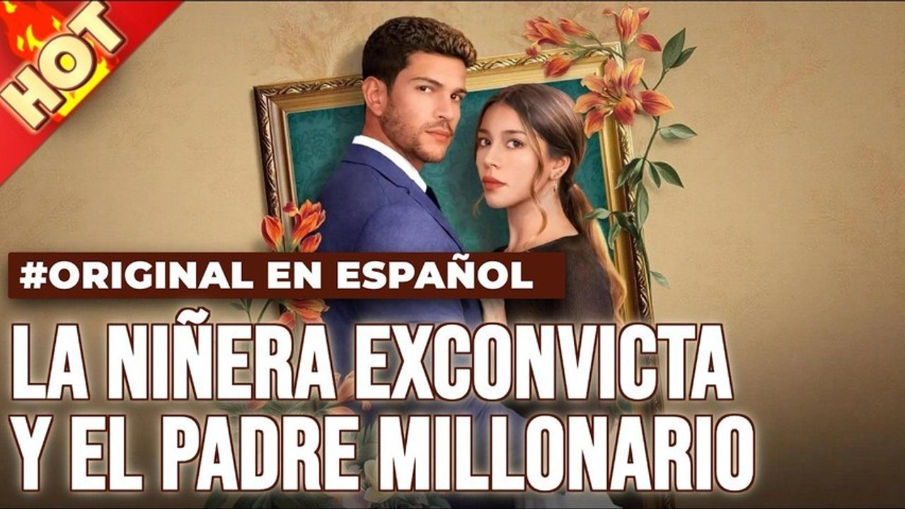 La niñera exconvicta y el padre millonario (Español)-Full Episode