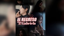 El Regreso de Gabriela - Episodio completo