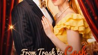 From Trash To Cash How I Found A Billionaire Husband- Full Movie English Sub