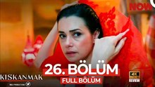 Kıskanmak 26. Bölüm - HD Review (1)