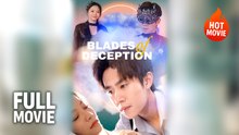 Blades Of Deception | Hot Drama Full Free