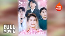 Dumped.. But My 3 Big Shot Brothers Found Me! | Hot Drama Full Free