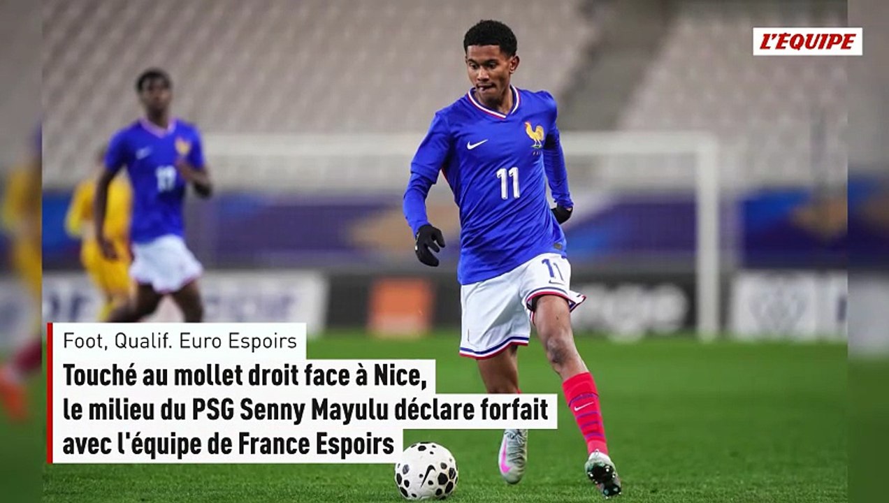 Touché au mollet droit face à Nice, le milieu du PSG Senny Mayulu déclare forfait avec l'équipe de France Espoirs - Foot - Qualif. Euro Espoirs