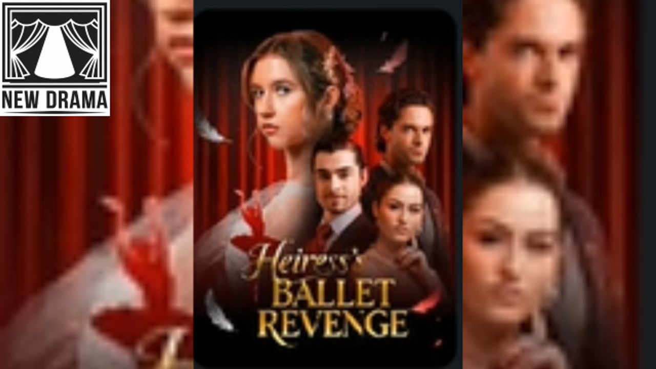 Heiress's Ballet Revenge dailymotion 👍  Real Movie 2026  🍏🧡✴️⚡  3112 2303