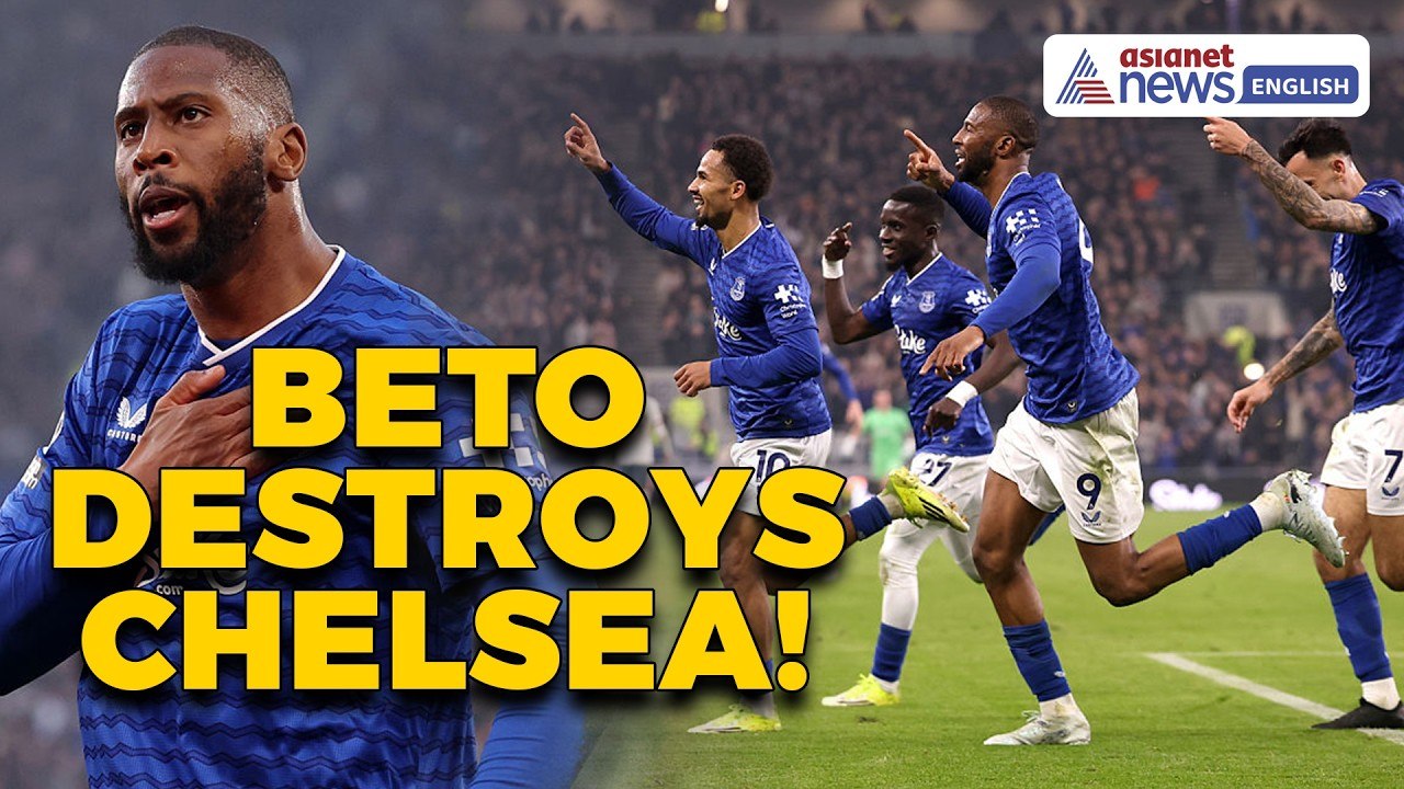 Everton Destroys Chelsea 3-0! Beto Brace Sparks Blues Meltdown | Premier League Highlights