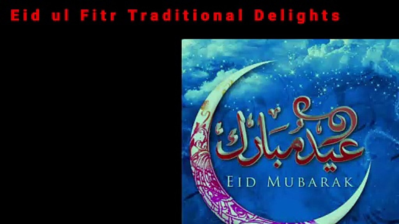 Eid ul Fitr Traditional Delights