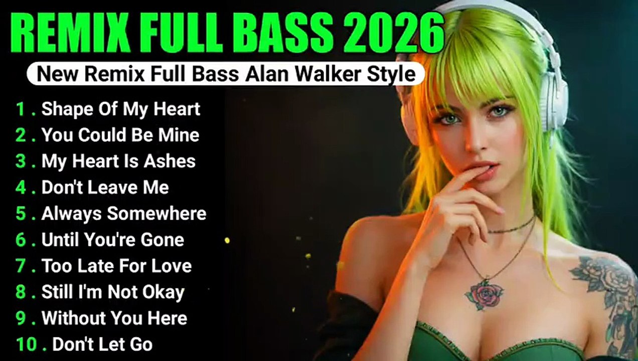 DJ_Remix_Full_Bass_2026_New_Album_Alan_Walker_Style_Playlist_2026_EDM_Chill_RemixSong_DjRemix