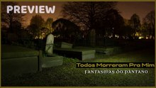 Fantasmas do Pântano - Todos Morreram Pra Mim (Audio Preview) - Prévia Oficial