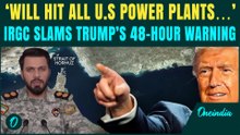 ‘WILL Close Strait of Hormuz If…’: IRGC Spox EXPLODES At Trump’s 48-Hr Ultimatum; Vows to DESTROY…