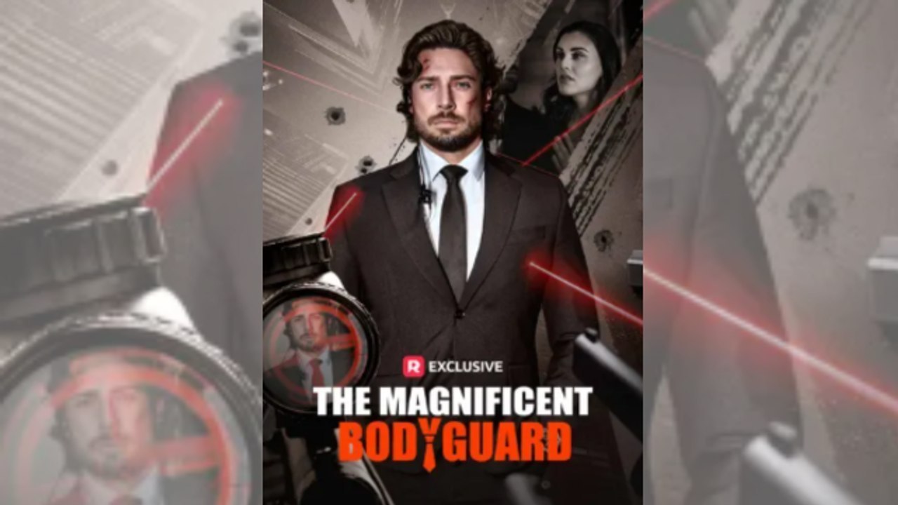 The Magnificent Bodyguard - Full (Short Drama)