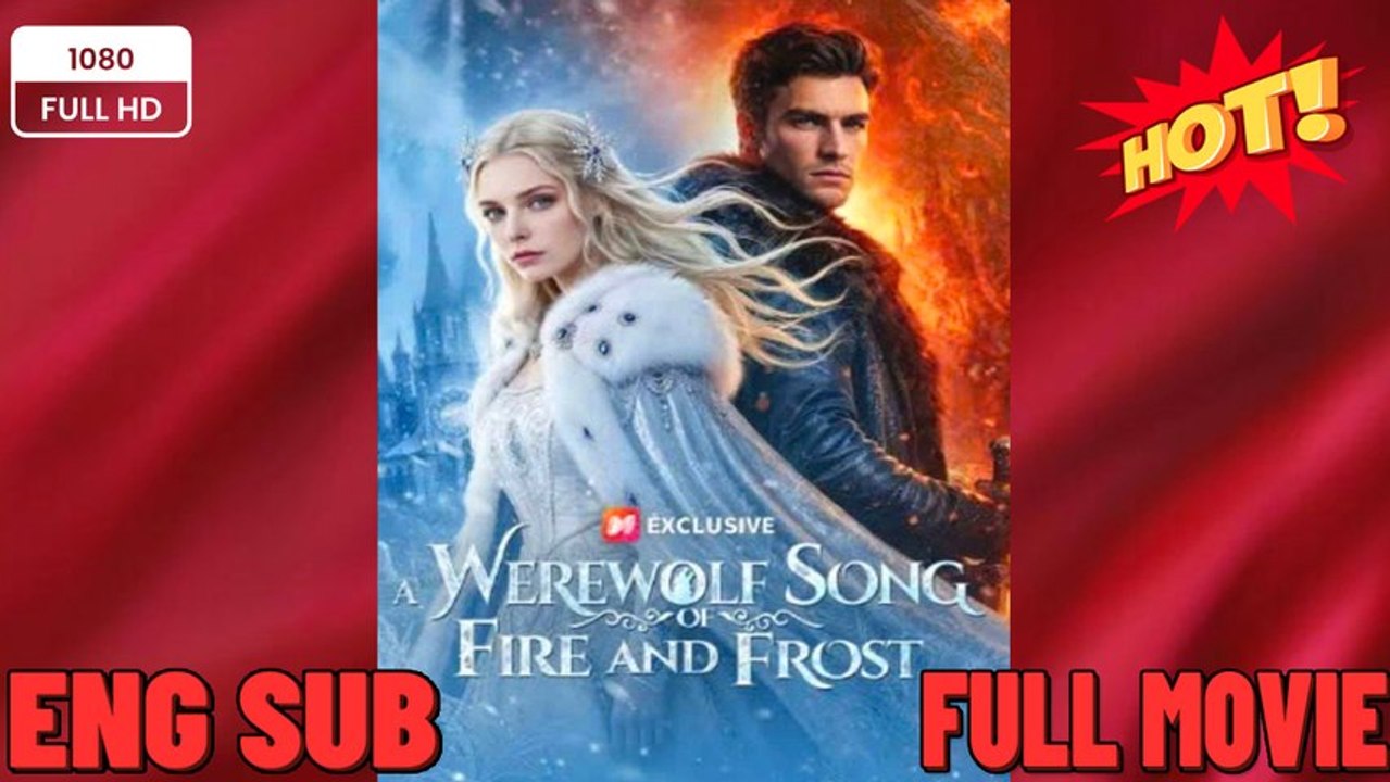 A Werewolf Song Of Fire And Frost 🔥 Hot Film 2026