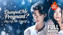Dumped Me Pregnant! Pay Up, Mr. Crazy! (DUBBED)