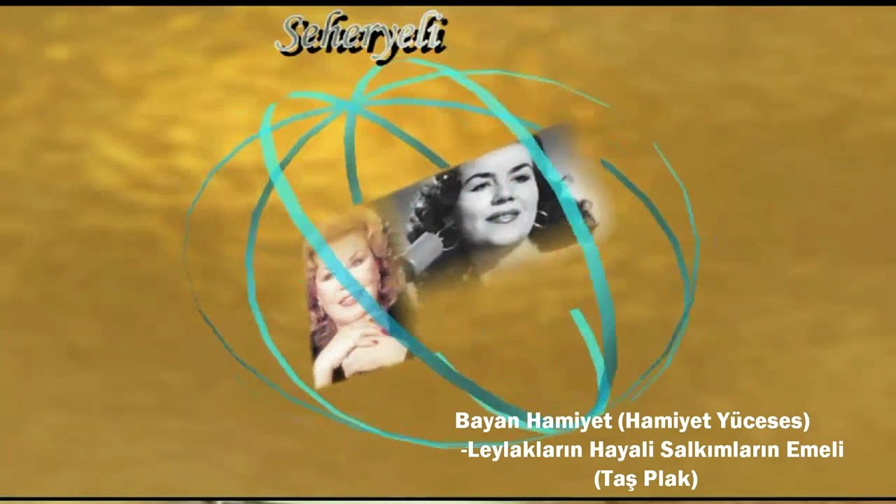 *Bayan Hamiyet (Hamiyet Yüceses) ♪♪♪ Leylakların Hayali Salkımların Emeli (Taş Plak)
