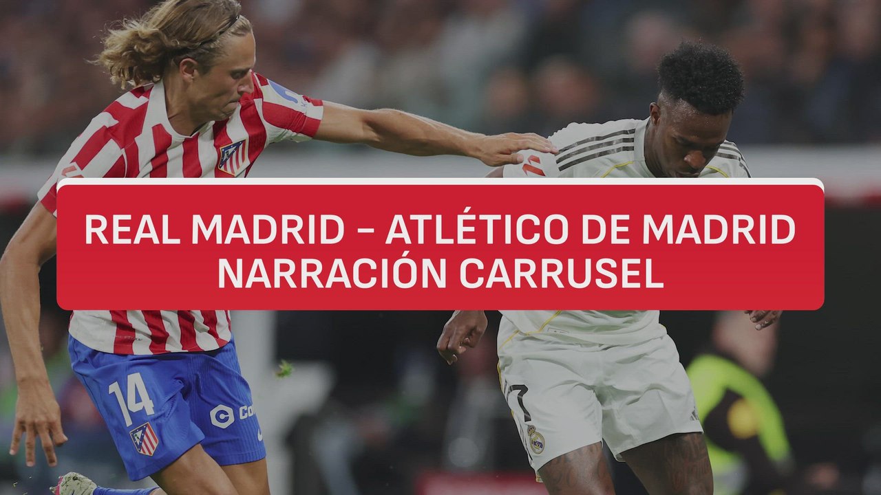 Resumen y goles del Real Madrid 3 - Atlético de Madrid 2 | Carrusel