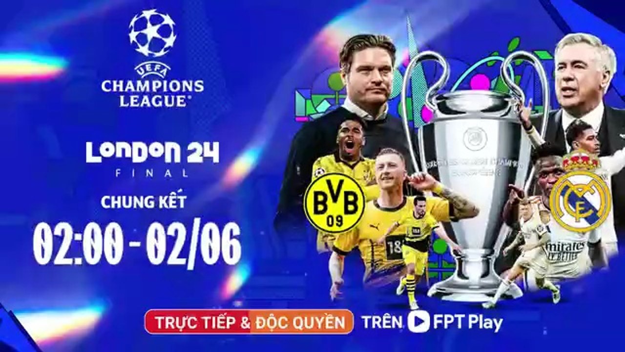 Chung Kết UEFA Champions League 2023/24 : Borussia Dortmund - Real Madrid | Trailer trên Truyền Hình FPT Play