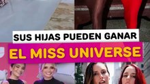 Las hijas de estas famosas pueden ganar el Miss Universe