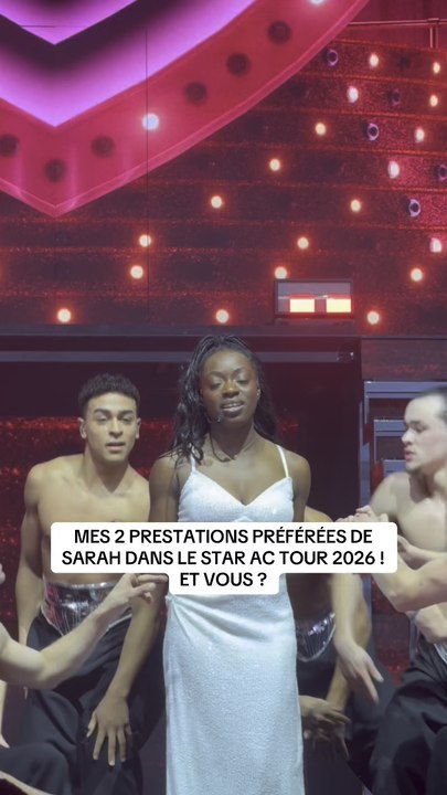 MES 2 PRESTATIONS PRÉFÉRÉES DE SARAH | STAR AC TOUR 2026 ⭐️