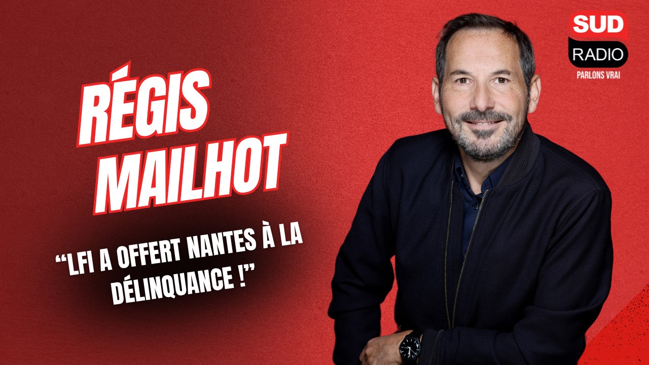 Régis Mailhot - "Municipales : LFI a offert Nantes à la délinquance !"