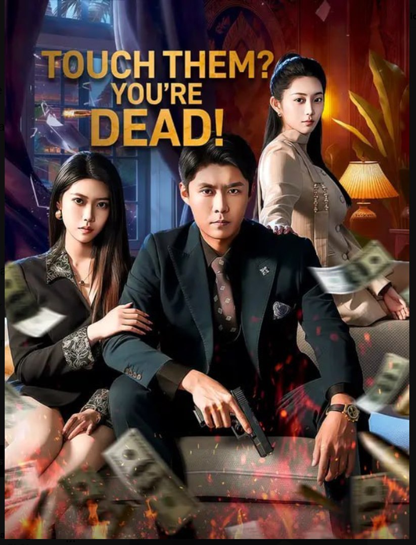 Touch Them You're Dead- Full Drama Movie English Sub