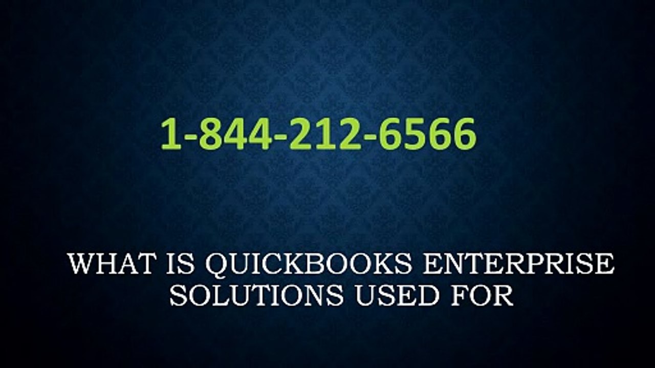 #📳New Guide📳What Is QuickBooks® Enterprise Solutions Used For