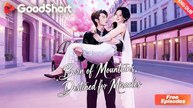 [ENG DUB] Born of Mountains, Destined for Miracles #goodshort