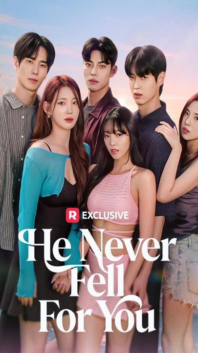 He Didn’t Fall for You - He Never Fell For You - Chinese Drama - English Sub