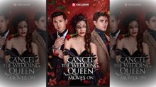 Top 🔥 Cancel The Wedding, Queen Moves On