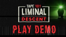 Tape 101 Liminal Descent Official Next Fest Demo Trailer