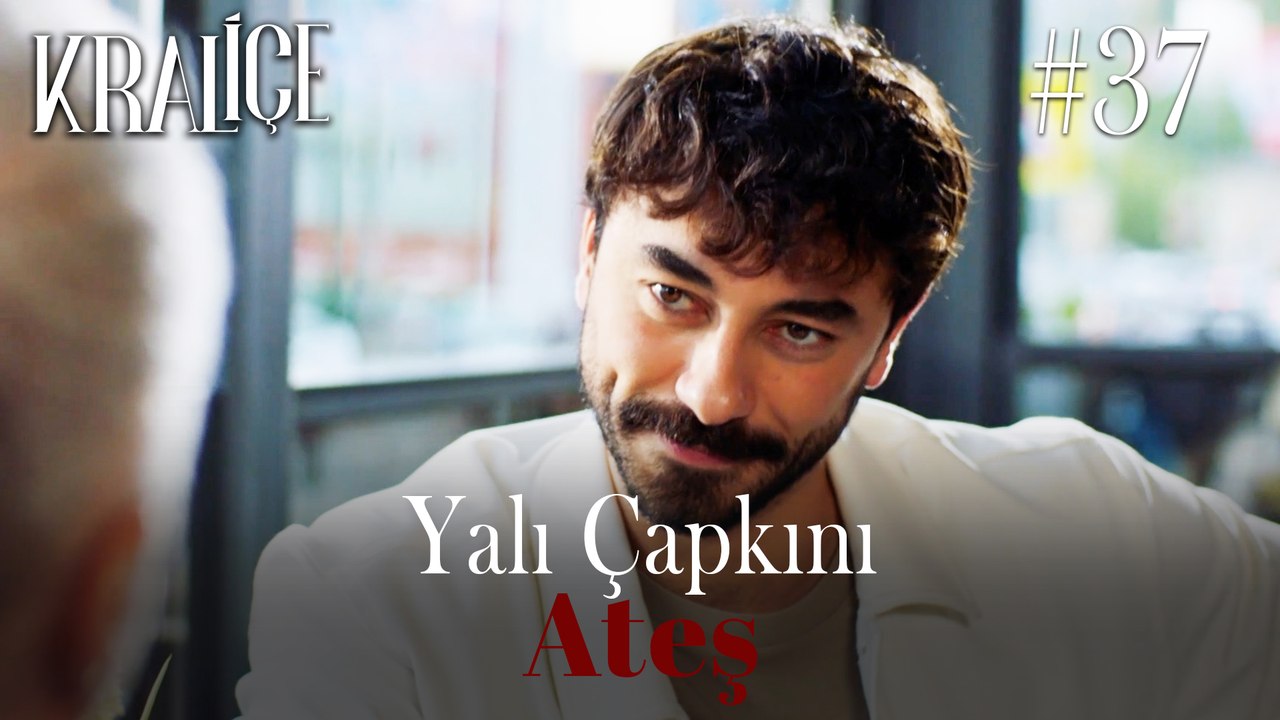Yalı Çapkını; Ateş #37