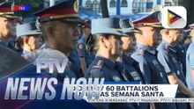 PNP to deploy 60 battalions for Oplan Ligtas Semana Santa