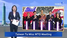 Taiwan To Skip WTO Meeting Over Cameroon's Handling of Nationality Issue