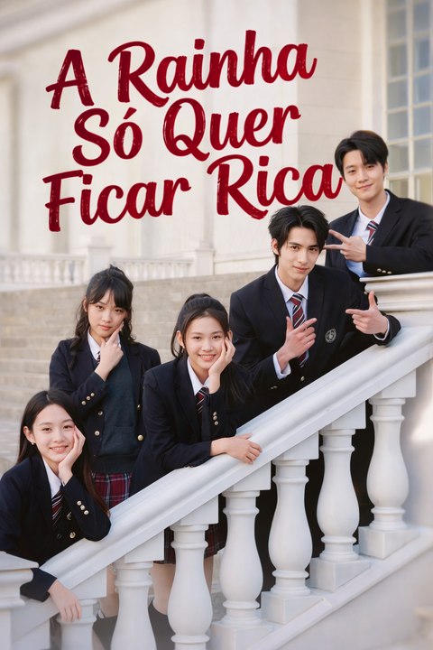 Dublado Pt A Rainha Só Quer Ficar Rica SéRie Completa