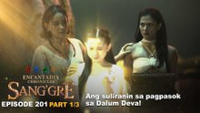 Sang'gre: Ang suliranin sa pagpasok sa Dalum Deva! (Episode 201 - Part 1/3) | Encantadia Chronicles