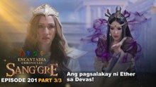 Sang'gre: Ang pagsalakay ni Ether sa Devas! (Episode 201- Part 3/3) | Encantadia Chronicles