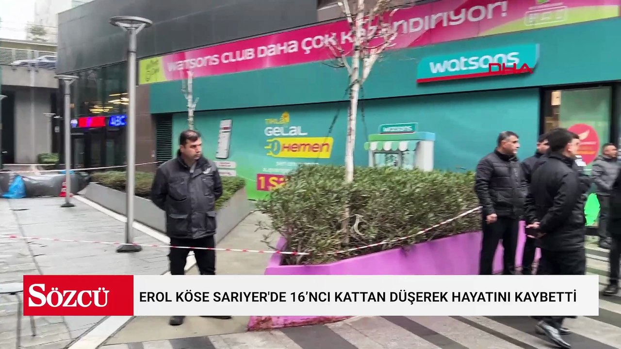 Yapımcı Erol Köse Sarıyer'de 16’ncı kattan düşerek hayatını kaybetti