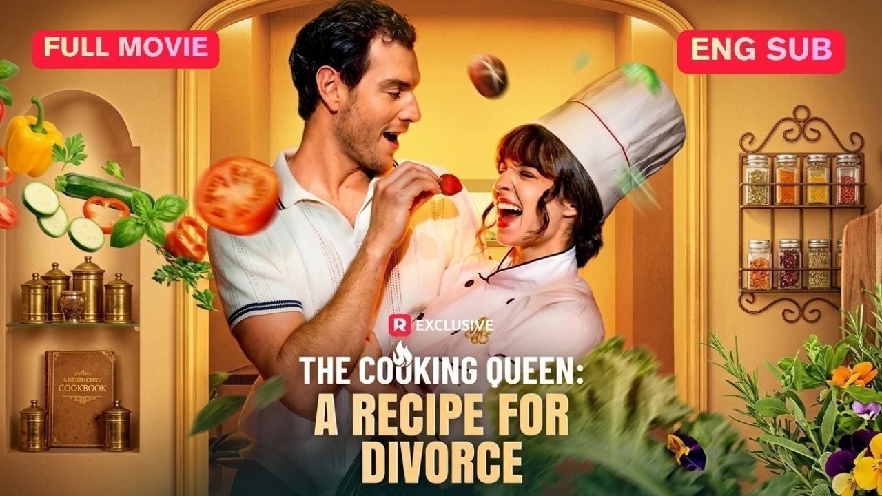 [EngSub] The Cooking Queen A Recipe for Divorce (Dailymotion Drama)