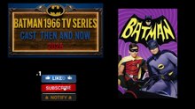 Batman 1966 TV Series Cast Then And Now 2026
