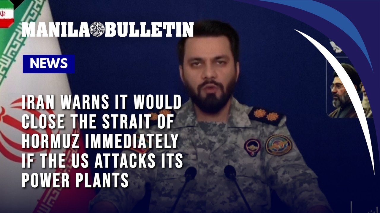Iran warns it would close the Strait of Hormuz immediately if the US attacks its power plants