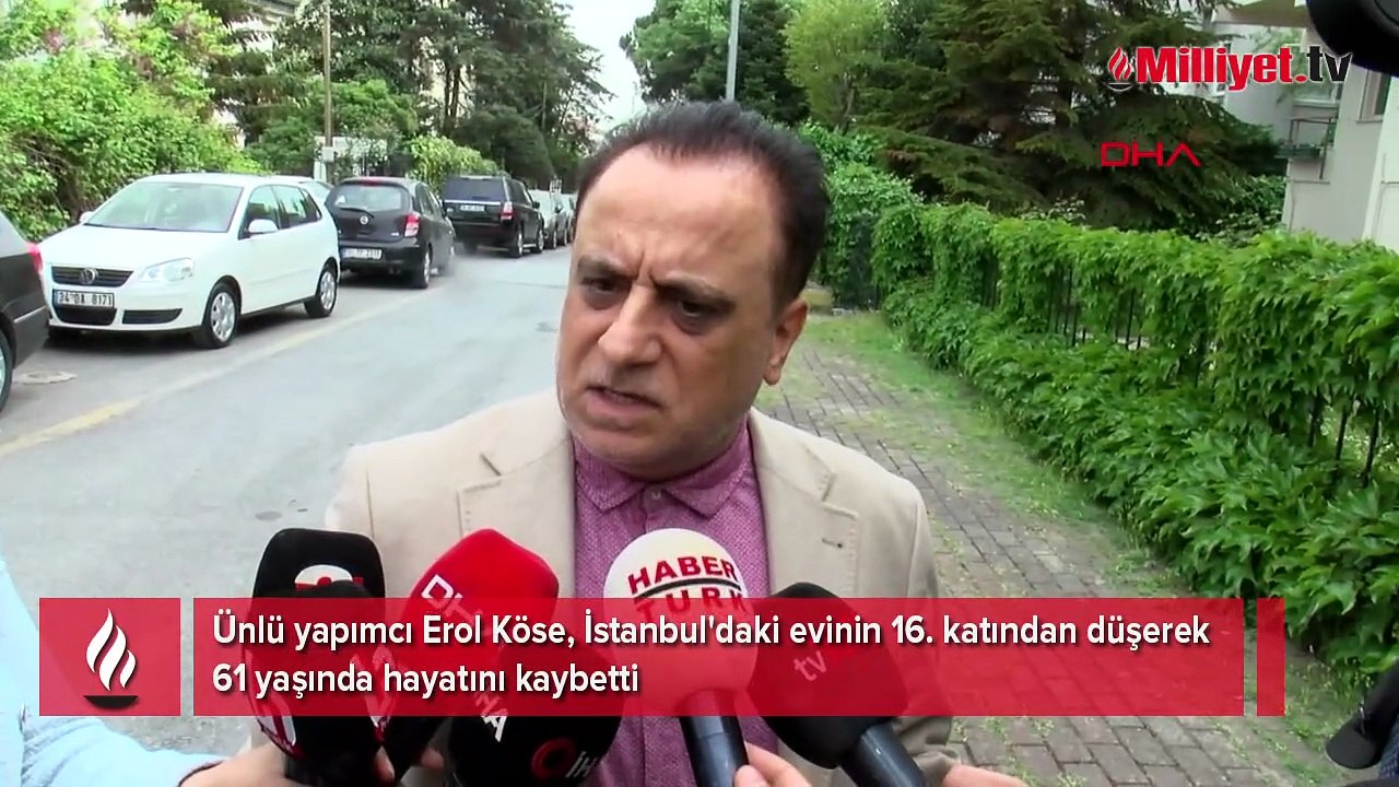 Ünlü yapımcı Erol Köse hayatını kaybetti! 3 aydır evden çıkmamış