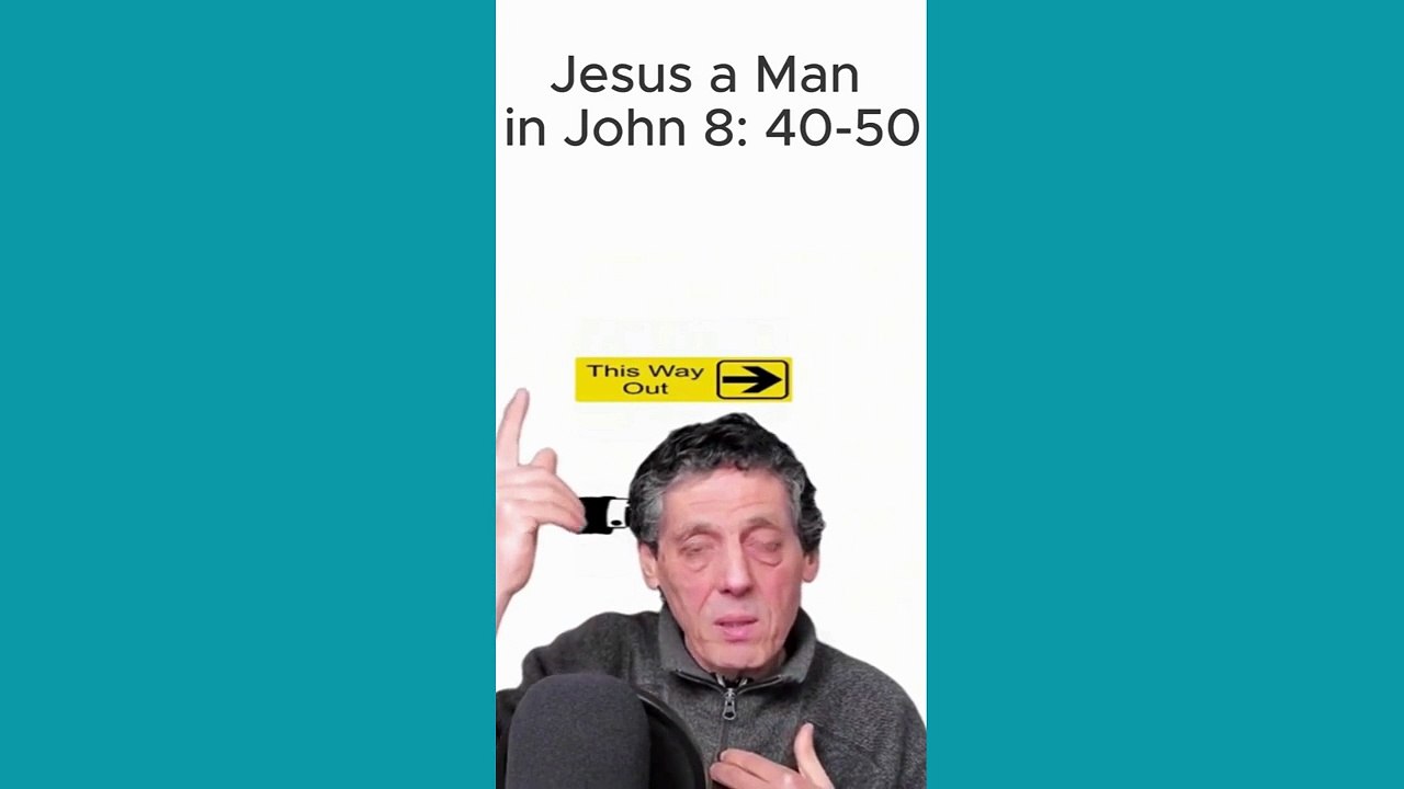 Jesus a Man in John 8: 40-50