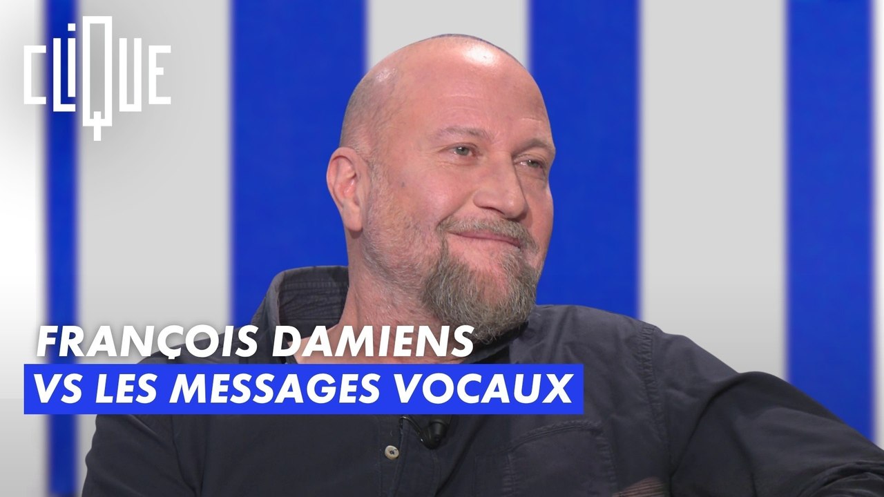 François Damiens vs les messages vocaux - Clique - CANAL+