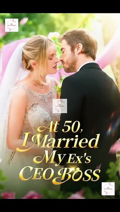 At 50, I Married My Ex's CEO Boss - FULL Reelshort